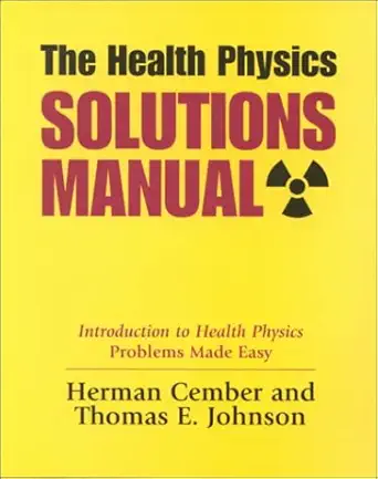 The Health Physics Solutions Manual