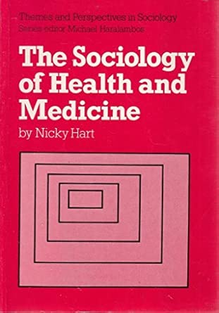 The Sociology Of Health And Medicine