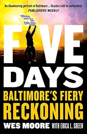 Five Days Baltimores Fiery Reckoning