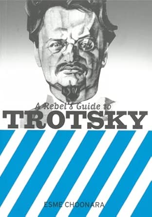 A Rebels Guide To Trotsky