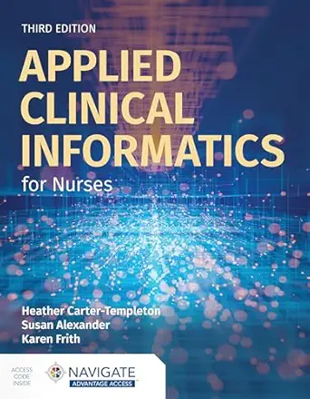 Applied Clinical Informatics For Nurses