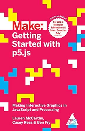 Make Getting Started With P5 Js Making Interactive Graphics