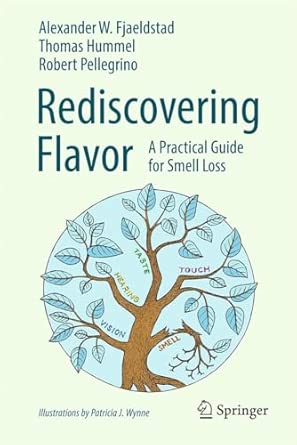 Rediscovering Flavor A Practical Guide For Smell Loss