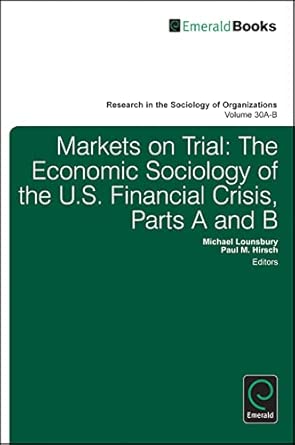 Markets On Trial The Economic Sociology Of The U S Financial Crisis 30
