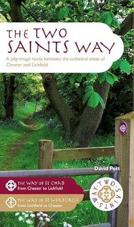 The Two Saints Way A Pilgrimage Route Between The Cathedral Cities Of Chester And Lichfield