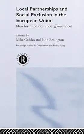 Local Partnership And Social Exclusion In The European Union New Forms Of Local Social Governance