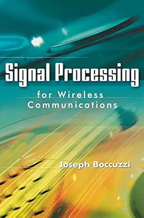 signal processing for wireless communications 1st edition joseph boccuzzi 0071489053, 978-0071489058