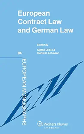 european contract law and german law 1st edition matthias lehmann ,stefan leible 9041125884, 978-9041125880