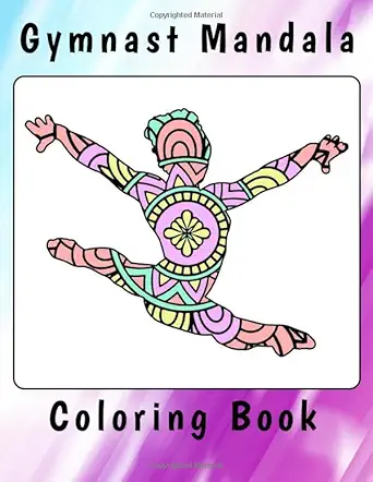 Gymnast Mandala Coloring Book Gymnastics Gift Idea For Girls Gymnast Mandalas And Sketch Pages With Bonus 10 Mandala Coloring Pages