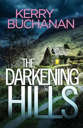 The Darkening Hills An Utterly Addictive Northern Irish Crime Thriller Full Of Twists