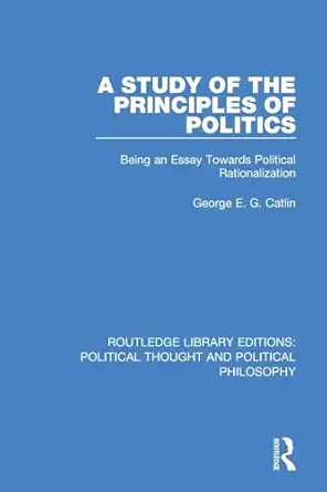 A Study Of The Principles Of Politics