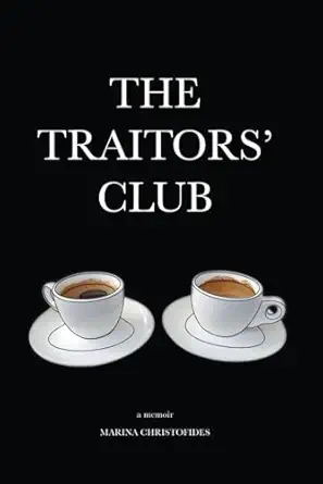The Traitors Club A Memoir