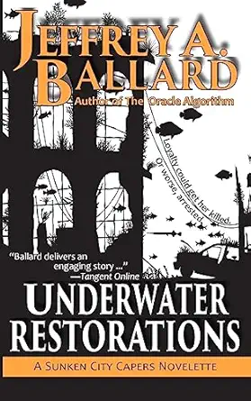 Underwater Restorations Underwater Restorations A Sunken City Capers Novelette