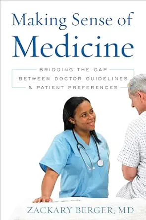 Making Sense Of Medicine Bridging The Gap Between Doctor Guidelines And Patient Preferences
