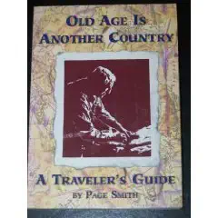 Old Age Is Another Country A Travelers Guide