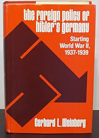 The Foreign Policy Of Hitlers Germany Starting World War Ii 1937 1939