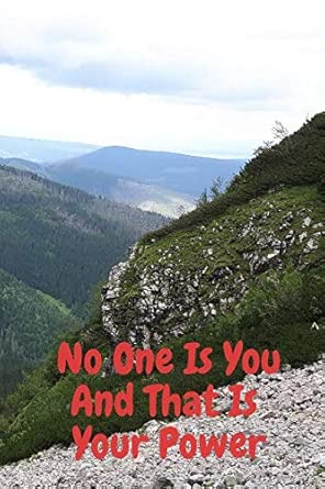 No One Is You And That Is Your Power Motivational Notebook Journal Diary
