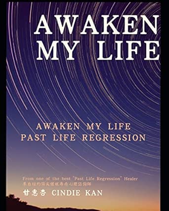 Awaken My Life Note Of Past Life Regression By Chinese Hypnotherapist