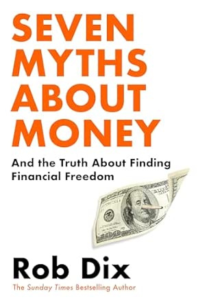 Seven Myths About Money And The Truth About Finding Financial Freedom