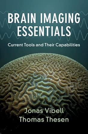 Brain Imaging Essentials Current Tools And Their Capabilities