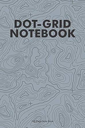 Dot Grid Notebook 6 X9 With 100 Dot Grid Journal Pages With Topology Cover Design A Blank Dot Grid Notebook For Your Adventures