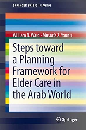 Steps Toward A Planning Framework For Elder Care In The Arab World