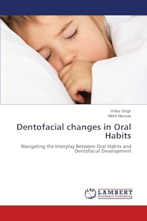 Dentofacial Changes In Oral Habits Navigating The Interplay Between Oral Habits And Dentofacial Development