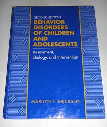 Behavior Disorders Of Children And Adolescents Assessment Etiology And Intervention