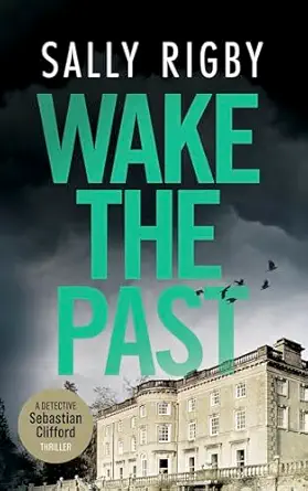 Wake The Past A Midlands Crime Thriller