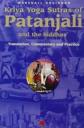 Kriya Yoga Sutras Of Patanjali And The Siddhas