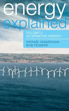 Energy Explained Conventional Energy And Alternative Volumes 1 And 2