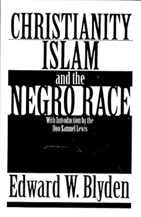 Christianity Islam And The Negro Race