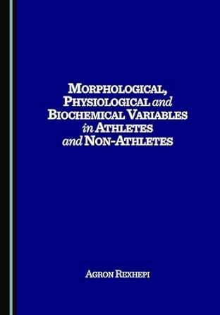 Morphological Physiological And Biochemical Variables In Athletes And Non Athletes