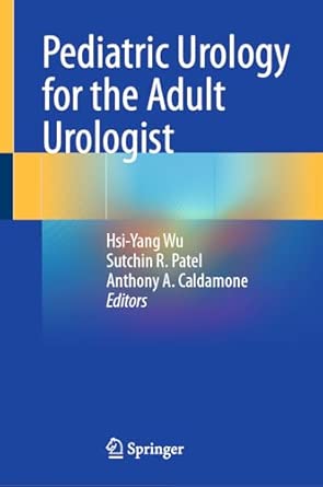 Pediatric Urology For The Adult Urologist