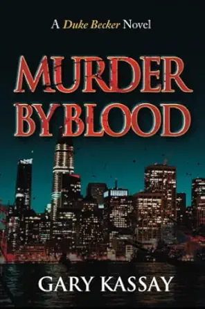Murder By Blood A Duke Becker Novel
