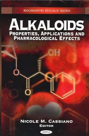 Alkaloids Properties Applications And Pharmacological Effects