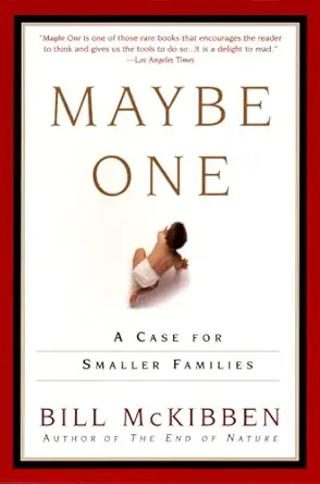 Maybe One A Case For Smaller Families