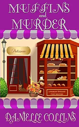 Muffins And Murder A Margot Durand Cozy Mystery