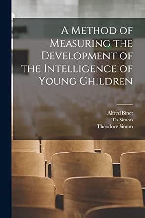 A Method Of Measuring The Development Of The Intelligence Of Young Children