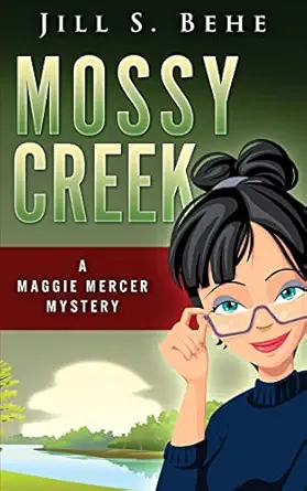 Mossy Creek A Maggie Mercer Mystery Book 1