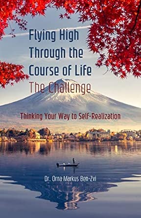 Flying High Through The Course Of Life The Challenge Thinking Your Way To Self Realization