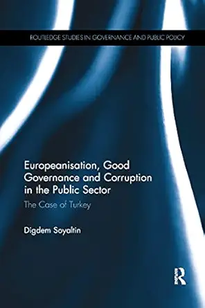 Europeanisation Good Governance And Corruption In The Public Sector