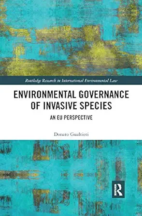 Environmental Governance Of Invasive Species An Eu Perspective
