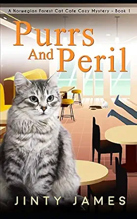 Purrs And Peril A Norwegian Forest Cat Cafa Cozy Mystery Book 1