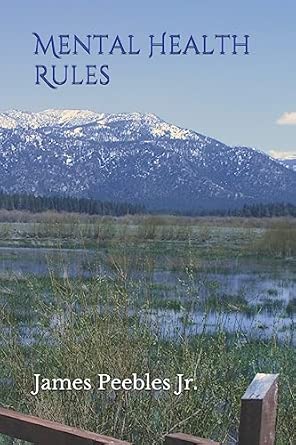 mental health rules 1st edition james peebles jr 197691101x, 978-1976911019