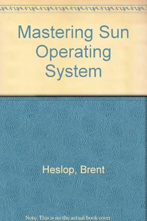 mastering sun operating system 1st edition brent heslop ,david angell 0895886839, 978-0895886835