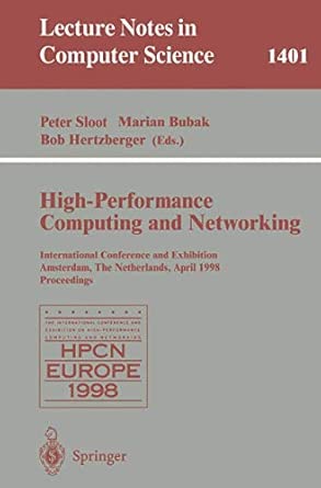 high performance computing and networking international conference and exhibition amsterdam the netherlands