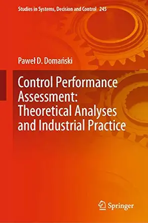 control performance assessment theoretical analyses and industrial practice 1st edition pawea d domaa ski