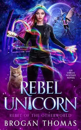 rebel unicorn 1st edition brogan thomas 191594600x, 978-1915946003