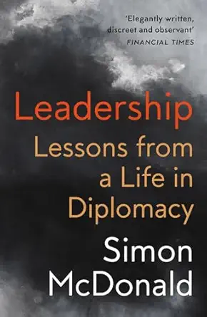 Leadership Lessons From A Life In Diplomacy
